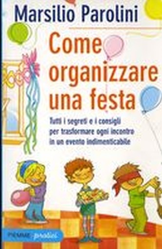 COME ORGANIZZARE UNA FESTA