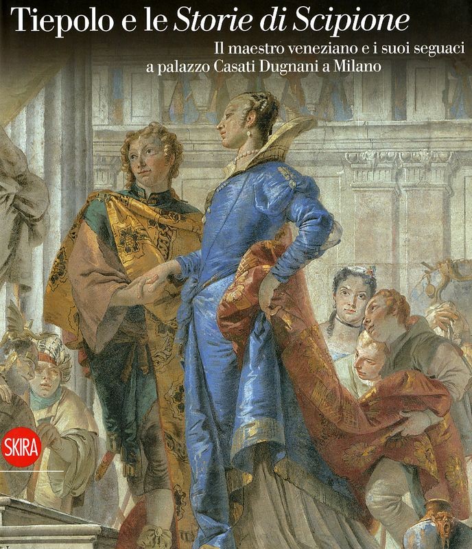 TIEPOLO E LE STORIE DI SCIPIONE