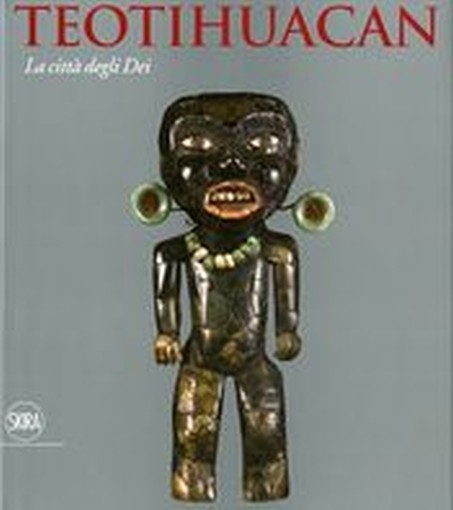 TEOTIHUACAN LA CITTA' DEGLI DEI