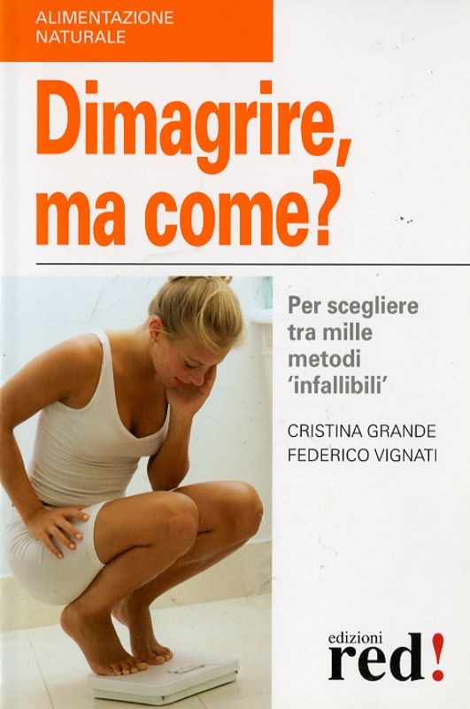 DIMAGRIRE MA COME?