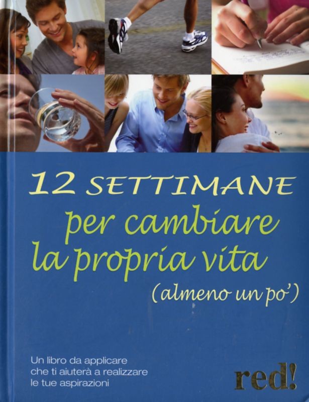 12 SETTIMANE PER CAMBIARE LA VITA