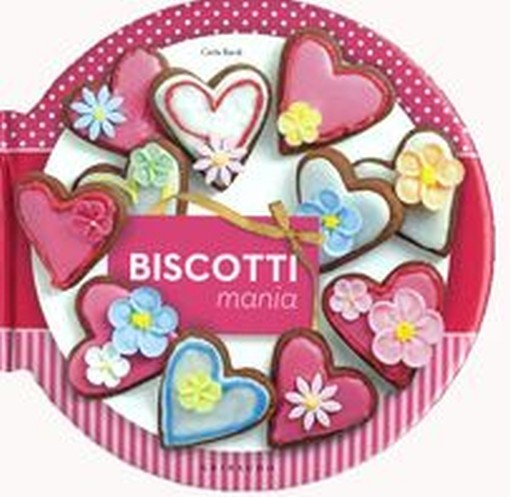 BISCOTTI MANIA Bardi Carla