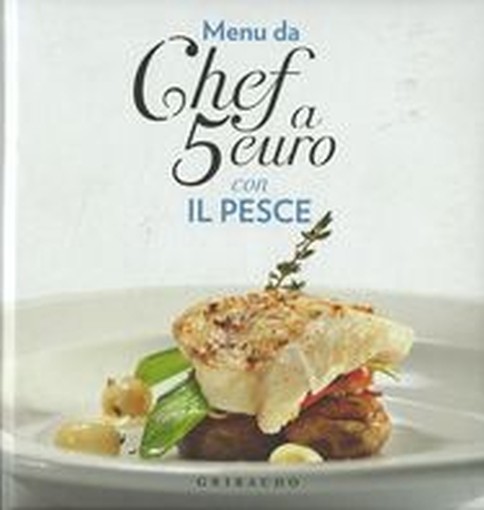 MENU DA CHEF A 5 EURO CON IL PESCE
