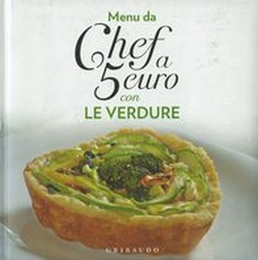 MENU DA CHEF A 5 EURO CON LE VERDUR