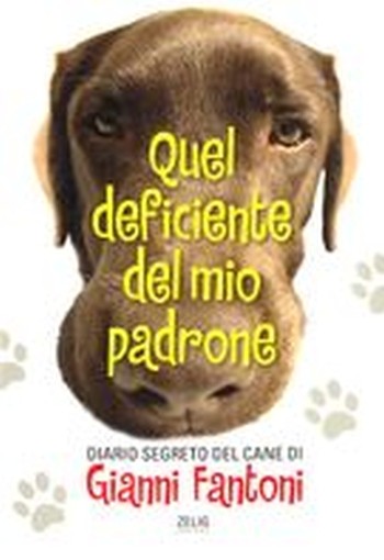 QUEL DEFICIENTE DEL MIO PADRONE Fantoni Gianni