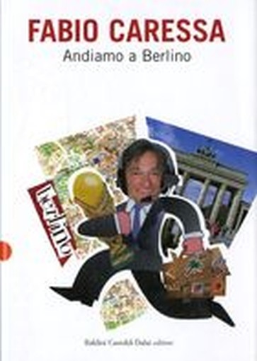 ANDIAMO A BERLINO Caressa Fabio
