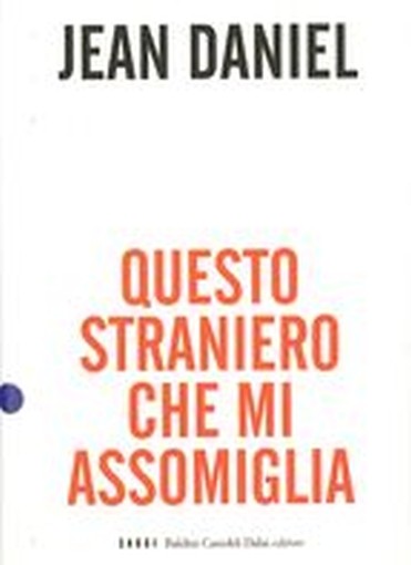 QUESTO STRANIERO CHE MI ASSOMIGLIA