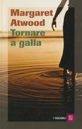 TORNARE A GALLA Atwood Margaret
