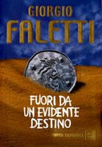 FUORI DA UN EVIDENTE DESTINO