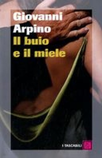 BUIO E IL MIELE (IL)