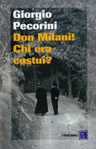 DON MILANI CHI ERA COSTUI?