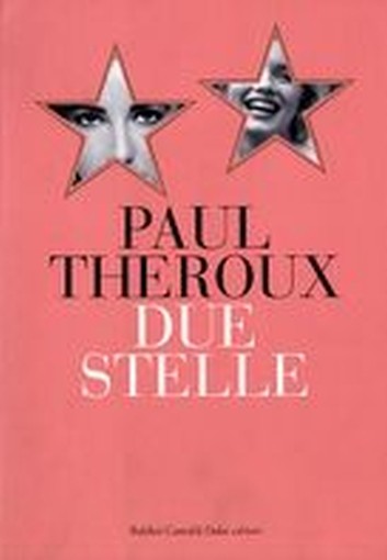 DUE STELLE Theroux Paul