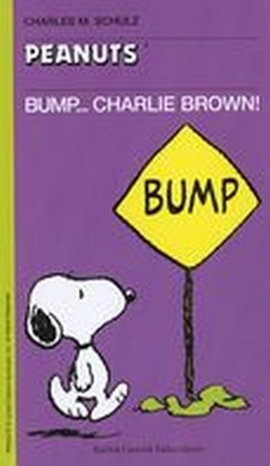BUMP...CHARLIE BROWN ! Schulz Charles M.
