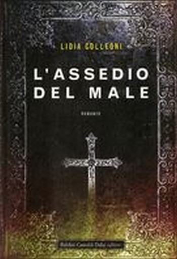 ASSEDIO DEL MALE (L') Colleoni Lidia