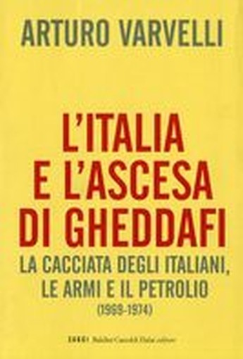 ITALIA E L'ASCESA DI GHEDDAFI (L')