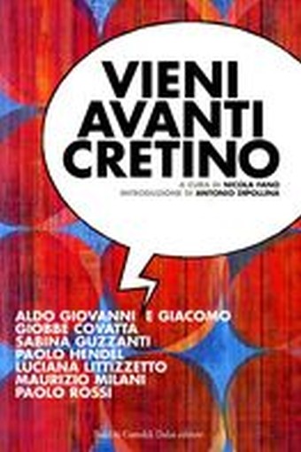 VIENI AVANTI CRETINO aa.vv