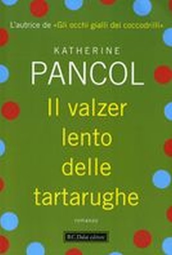 VALZER LENTO DELLE TARTARUGHE (IL)