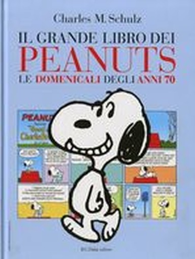 PEANUTS LE DOMENICALI DEGLI ANNI'70