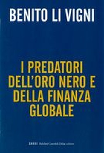 PREDATORI DELL'ORO NERO E DELLA FIN