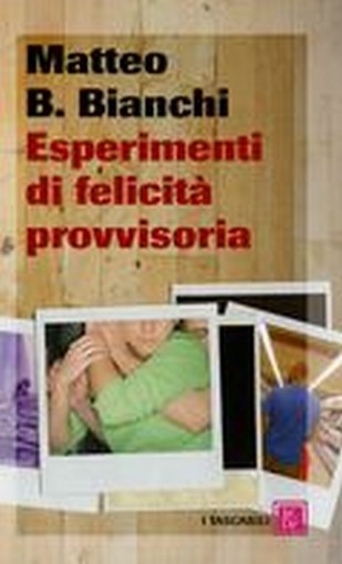ESPERIMENTI DI FELICITA'PROVVISORIA