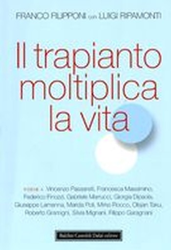 TRAPIANTO MOLTIPLICA LA VITA (IL)