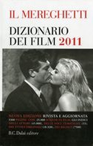 MEREGHETTI DIZIONARIO DEI FILM 2011