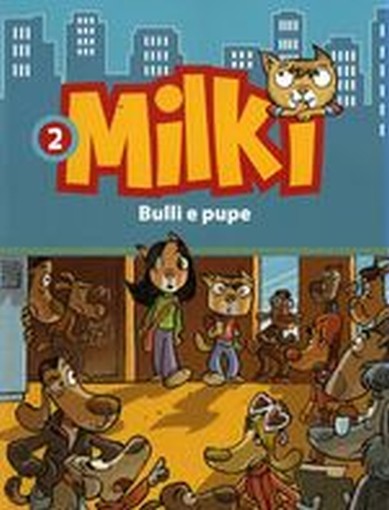 MILKI BULLI E PUPE