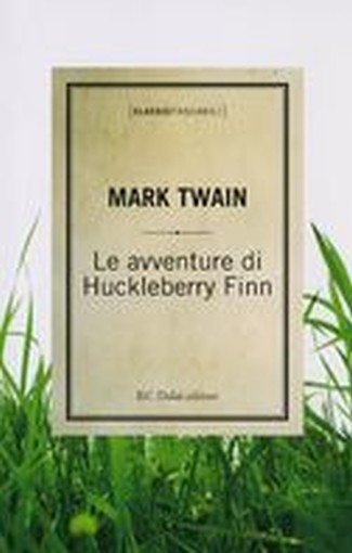 AVVENTURE DI HUCKLEBERRY FINN (LE)