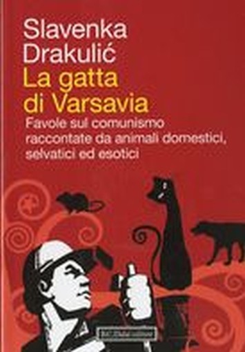 GATTA DI VARSAVIA (LA) Drakulic Slavenka