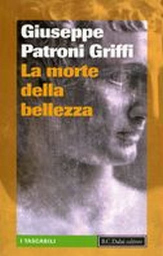 MORTE DELLA BELLEZZA (LA)