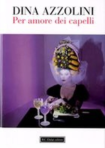 PER AMORE DEI CAPELLI Azzolini Dina