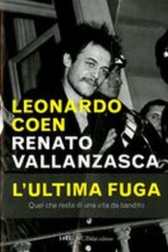 RENATO VALLANZASCA L'ULTIMA FUGA