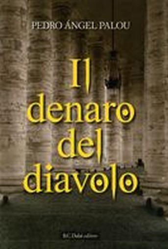 DENARO DEL DIAVOLO (IL) Palou Pedro Angel