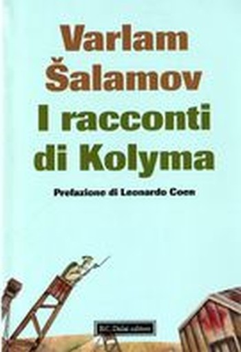 RACCONTI DI KOLYMA (I)