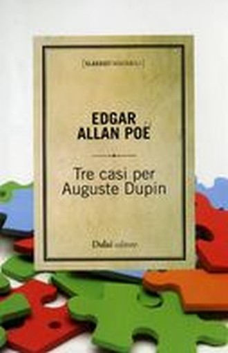 TRE CASI PER AUGUSTE DUPIN