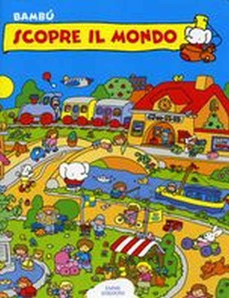 BAMBU' SCOPRE IL MONDO