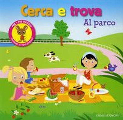 CERCA E TROVA AL PARCO aa.vv