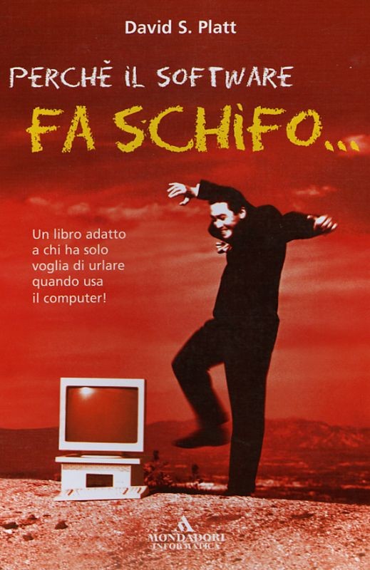PERCHE' IL SOFTWARE FA SCHIFO
