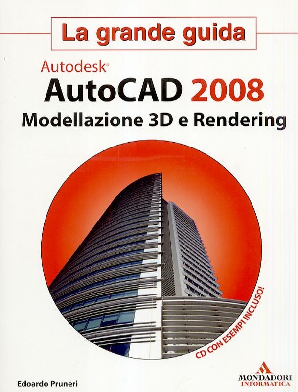 AUTOCAD 2008 MODELLAZIONE 3D E REND
