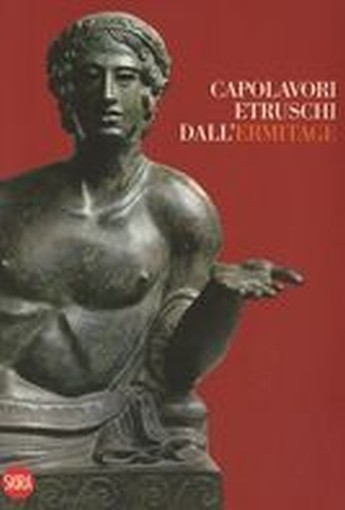 CAPOLAVORI ETRUSCHI DALL'ERMITAGE