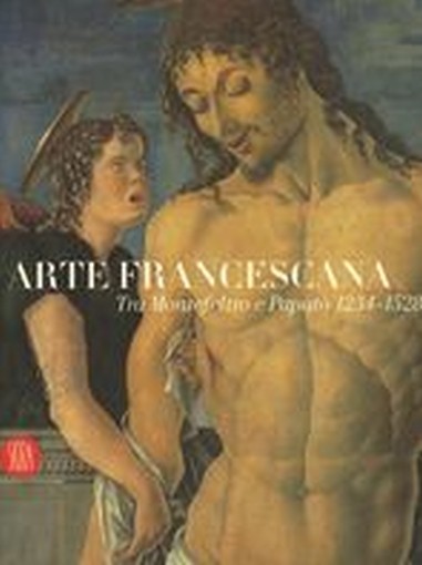ARTE FRANCESCANA FRA MONTEFELTRO E
