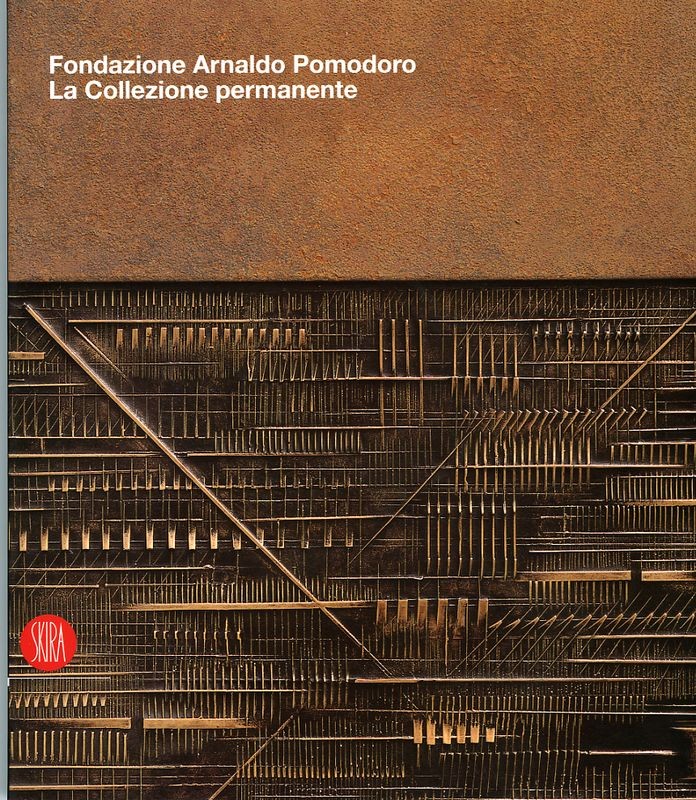 FONDAZIONE ARNALDO POMODORO LA COLL