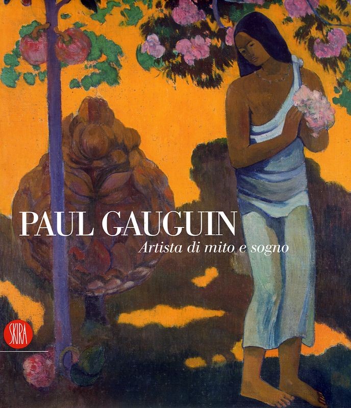 PAUL GAUGUIN - ARTISTA DI MITO E SO