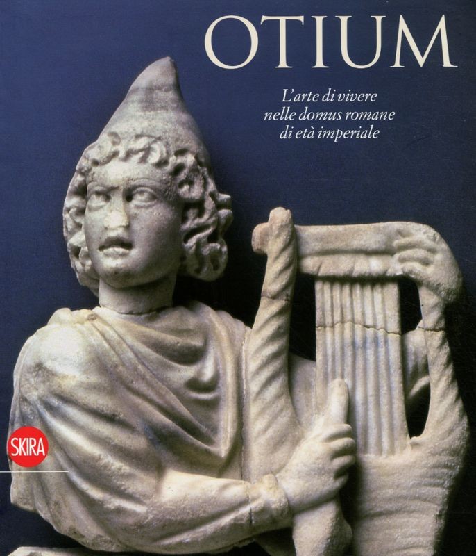 OTIUM - ARTE DI VIVERE NELLE DOMUS