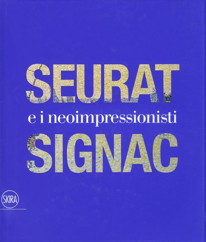 SEURAT SIGNAC E I NEOIMPRESSIONISTI