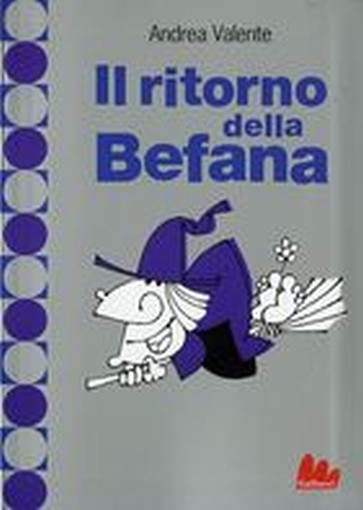 RITORNO DELLA BEFANA (IL) Valente Andrea