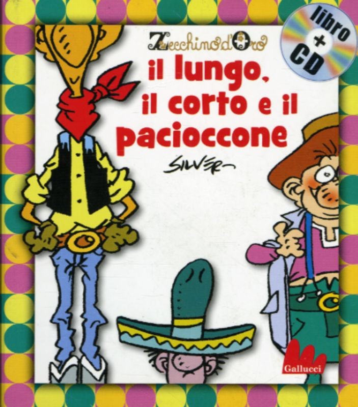 LUNGO IL CORTO IL PACIOCCONE + CD
