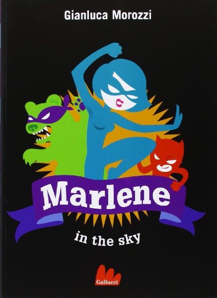 MARLENE IN THE SKY Morozzi Gianluca
