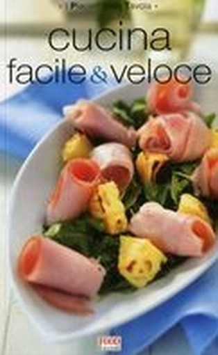 CUCINA FACILE & VELOCE