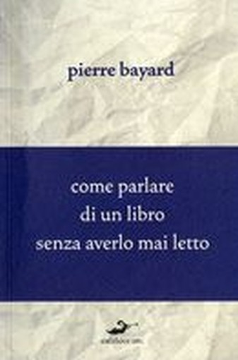 COME PARLARE DI UN LIBRO SENZA AVER